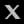 X